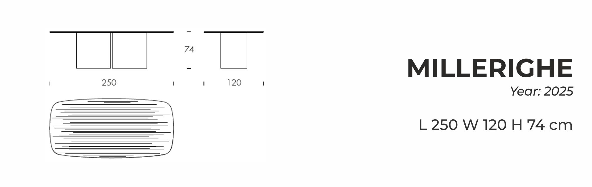 MILLERIGHE - L 250 W 120 H 74 cm